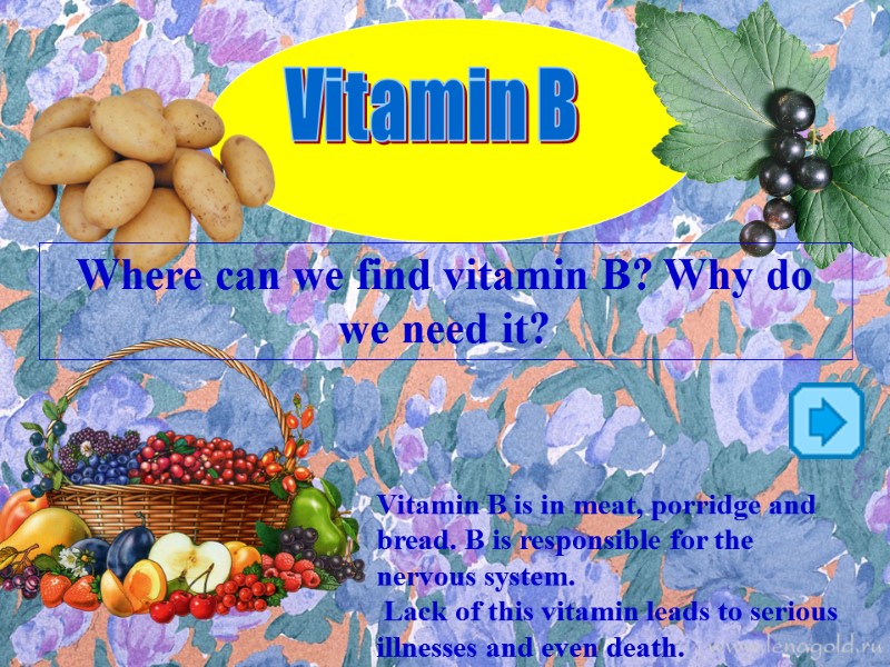 Vitamin В Where can we find vitamin B? Why do we need it? Vitamin